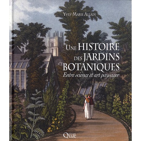 Une histoire des jardins botaniques