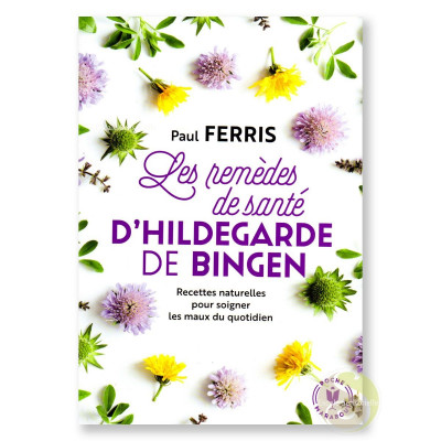 Les remèdes de santé d'Hildegarde de Bingen