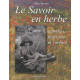 Le savoir en herbe