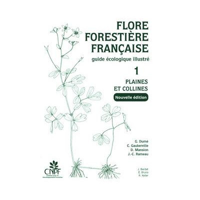 Flore Forestière Française 1 - Plaines et collines