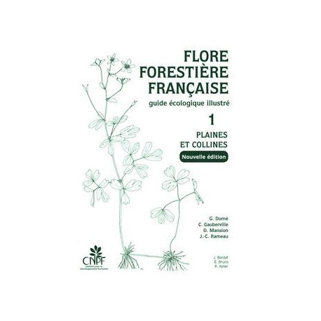 Flore Forestière Française 1 - Plaines et collines